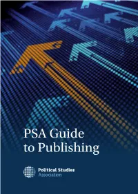 PSA Guide to Publishing Disclaimer: Information Provided in This Guide Is Correct at the Time of Publication but We Cannot Make Guarantees As to Its Future Accuracy
