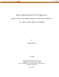 Short Period Binary Star Formation: Simulating the Fission Model with the Addition of Large Circumstellar Disks