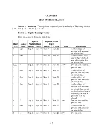 Deer Season Subject to the Species Limitation of Their License in the Hunt Area(S) Where Their License Is Valid As Specified in Section 2 of This Chapter