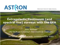 Extragalactic Continuum (And Spectral Line) Surveys with the SKA