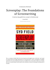 Screenplay: the Foundations of Screenwriting a Step-By-Step Guide from Concept to Finished Script