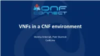Vnfs in a CNF Environment