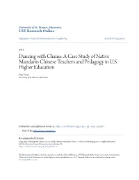 Dancing with Chains: a Case Study of Native Mandarin Chinese Teachers and Pedagogy in U.S. Higher Education Jing Tong University of St