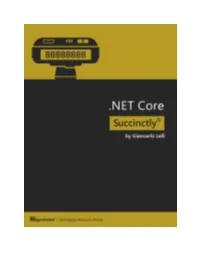 NET Core Succinctly by Giancarlo Lelli Foreword by Daniel Jebaraj