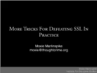 More Tricks for Defeating SSL in Practice