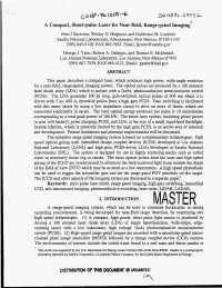 A Compact, Short-Pulse Laser for Near-Field, Range-Gated Imaging Fred J Zutavem, Wesley D