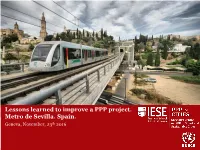 Lessons Learned to Improve a PPP Project. Metro De Sevilla. Spain. Geneva, November, 23Th 2016 INDEX
