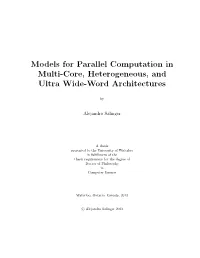 Models for Parallel Computation in Multi-Core, Heterogeneous, and Ultra Wide-Word Architectures