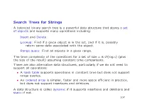Search Trees for Strings a Balanced Binary Search Tree Is a Powerful Data Structure That Stores a Set of Objects and Supports Many Operations Including