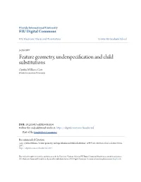 Feature Geometry, Underspecification and Child Substitutions Cynthia Williams Core Florida International University