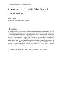 A Deterministic Model of the Free Will Phenomenon Abstract