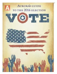 AURORASENTINEL.COM | 1 2 | AURORASENTINEL.COM | OCTOBER 13 - OCTOBER 19, 2016 Colorado Voters Have Plenty of Options on — and Leading up to — Election Day
