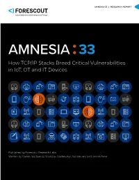AMNESIA 33: How TCP/IP Stacks Breed Critical Vulnerabilities in Iot