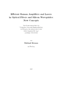Efficient Raman Amplifiers and Lasers in Optical Fibers and Silicon