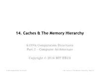14. Caches & the Memory Hierarchy