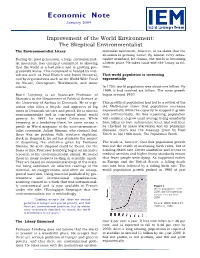 The Skeptical Environmentalist the Environmentalist Litany Mentalist Movement, However, in Its Claim That the Situation Is Growing Worse