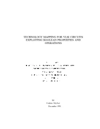Technology Mapping for Vlsi Circuits Exploiting Boolean Properties and Operations