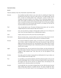 Paul Sails for Rome Acts 27 Characters: Narrator, Paul, Julius