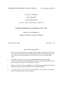UNCORRECTED TRANSCRIPT of ORAL EVIDENCE to Be Published As HC 649-I