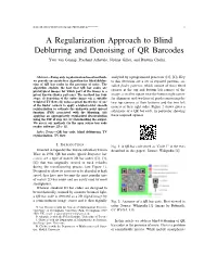 A Regularization Approach to Blind Deblurring and Denoising of QR Barcodes Yves Van Gennip, Prashant Athavale, Jer´ Omeˆ Gilles, and Rustum Choksi