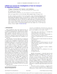 Lithium Ion Sources for Investigations of Fast Ion Transport in Magnetized Plasmas ͒ Y