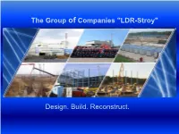 The Group of Companies "LDR-Stroy" Design. Build. Reconstruct