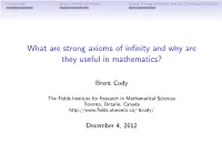 What Are Strong Axioms of Infinity and Why Are They Useful in Mathematics?