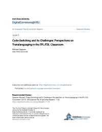 Code-Switching and Its Challenges: Perspectives on Translanguaging in the EFL/ESL Classroom