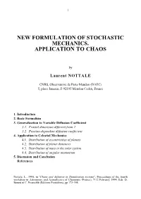 New Formulation of Stochastic Mechanics. Application to Chaos