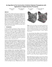 An Algorithm for the Construction of Intrinsic Delaunay Triangulations with Applications to Digital Geometry Processing
