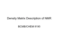 Density Matrix Description of NMR