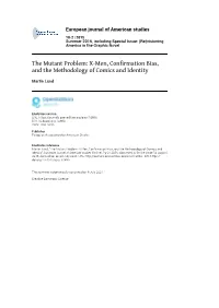 European Journal of American Studies, 10-2 | 2015 the Mutant Problem: X-Men, Confirmation Bias, and the Methodology of Comics A