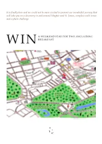 It Is Finally Here and We Could Not Be More Excited to Present Our Wonderful Journey That Will Take You on a Discovery in and Around Mayfair and St