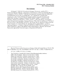 University of Arkansas (“University”) and the FCC’S Enforcement Bureau (“Bureau”) Entered Into a Consent Decree1 Which Terminated the Bureau’S Investigation (File No