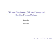 Dirichlet Distribution, Dirichlet Process and Dirichlet Process Mixture