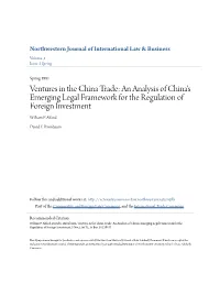 Ventures in the China Trade: an Analysis of China's Emerging Legal Framework for the Regulation of Foreign Investment William P