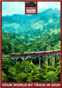 YOUR WORLD by TRAIN in 2020 CONTENTS WELCOME ABOARD! It’S with Great Excitement I Offer Our Welcome Aboard!