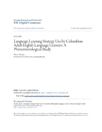 Language Learning Strategy Use by Colombian Adult English Language Learners: a Phenomenological Study Elsie E