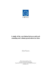 A Study of the Correlation Between Soil-Rock Sounding and Column Penetration Test Data