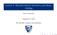 Lecture 3: Recursive Descent Limitations, Precedence Climbing
