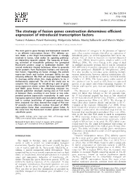 The Strategy of Fusion Genes Construction Determines Efficient