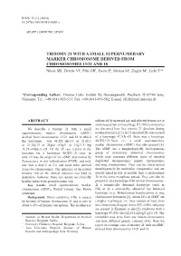 Trisomy 21 with a Small Supernumerary Marker Chromosome Derived From