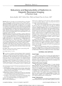 Robustness and Reproducibility of Radiomics in Magnetic Resonance Imaging a Phantom Study