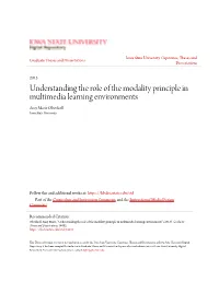 Understanding the Role of the Modality Principle in Multimedia Learning Environments Amy Marie Oberfoell Iowa State University