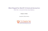 A Historical Introduction POSC 1020 – Introduction to International Relations