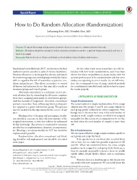 How to Do Random Allocation (Randomization) Jeehyoung Kim, MD, Wonshik Shin, MD
