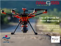 Use of Drones for River Monitoring Iwagss – Status Workshop 2019 05.11.-06.11.2019 Sefapane Lodge, Phalaborwa