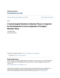 A Socio-Ecological Revolution in Monetary Theory: an Argument For, the Development Of, and an Application of Ecological Monetary Theory