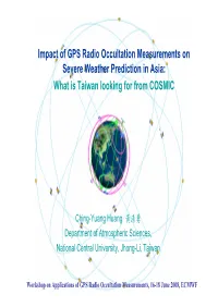 Impact of GPS Radio Occultation Measurements on Severe Weather Prediction in Asia: What Is Taiwan Looking for from COSMIC