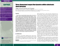 Three-Dimensional Magma Flow Dynamics Within Subvolcanic Sheet Intrusions GEOSPHERE; V
